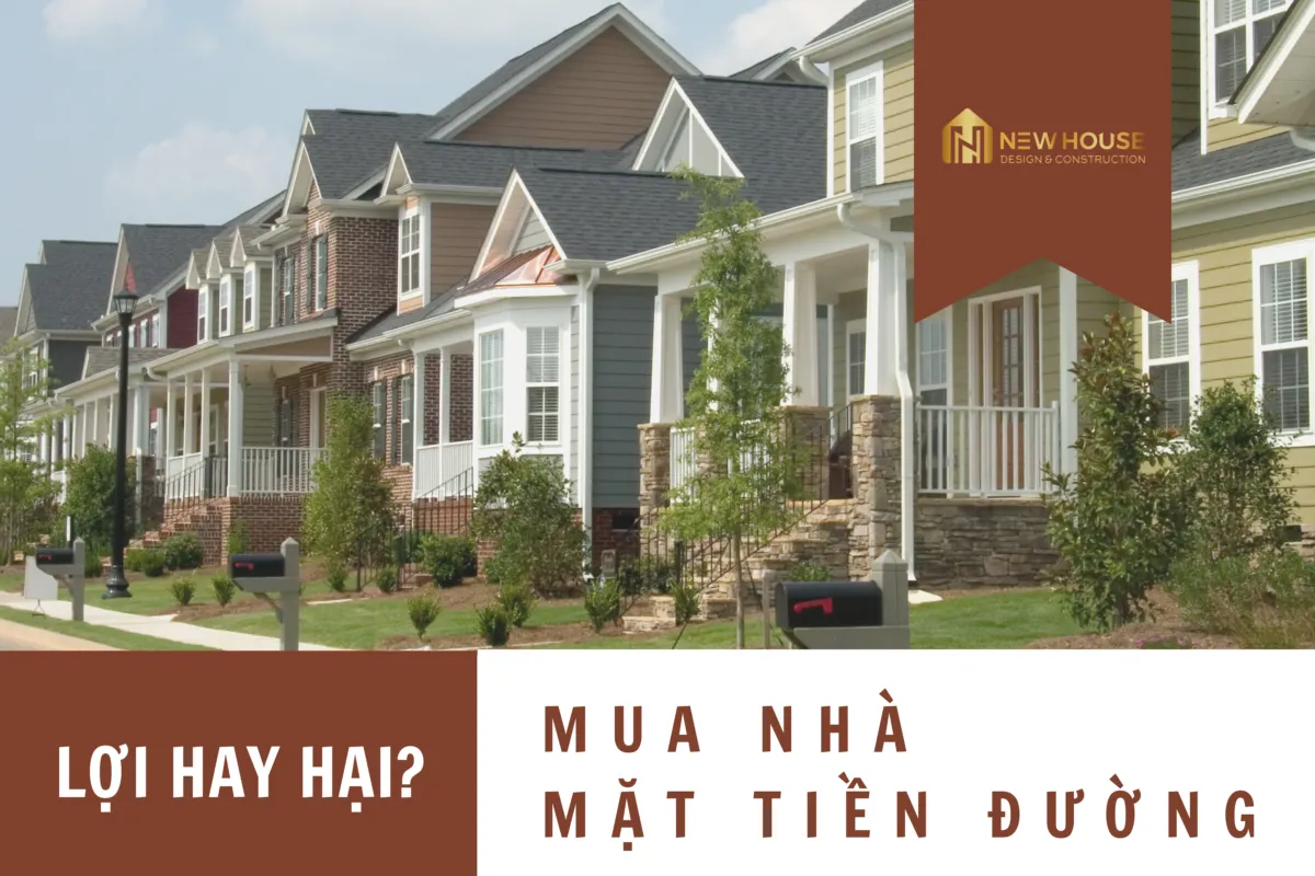 Mua Nhà Mặt Tiền Đường - LỢI HAY HẠI? 2 Mua Nhà Mặt Tiền Đường