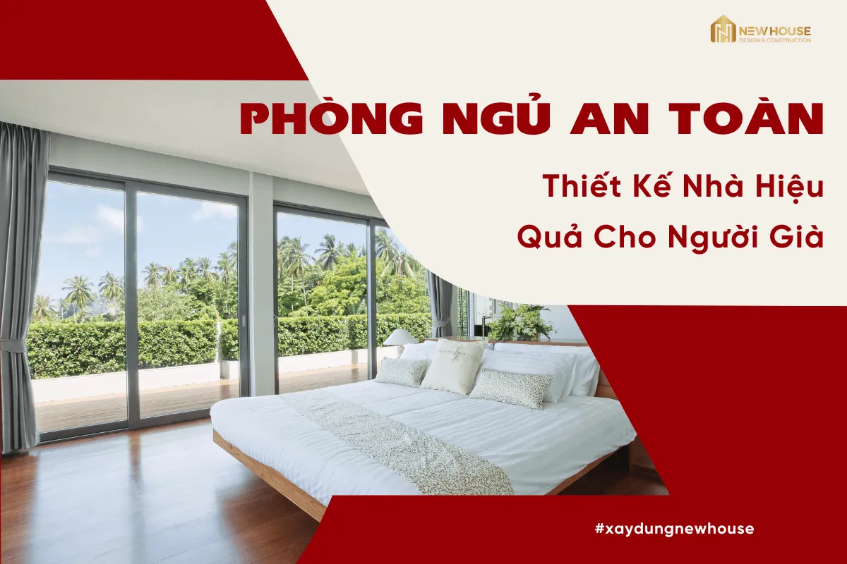 Thiết Kế Nhà Cho Người Già Sao Cho An Toàn Và Tận Dụng Công Năng 4 3 min.png