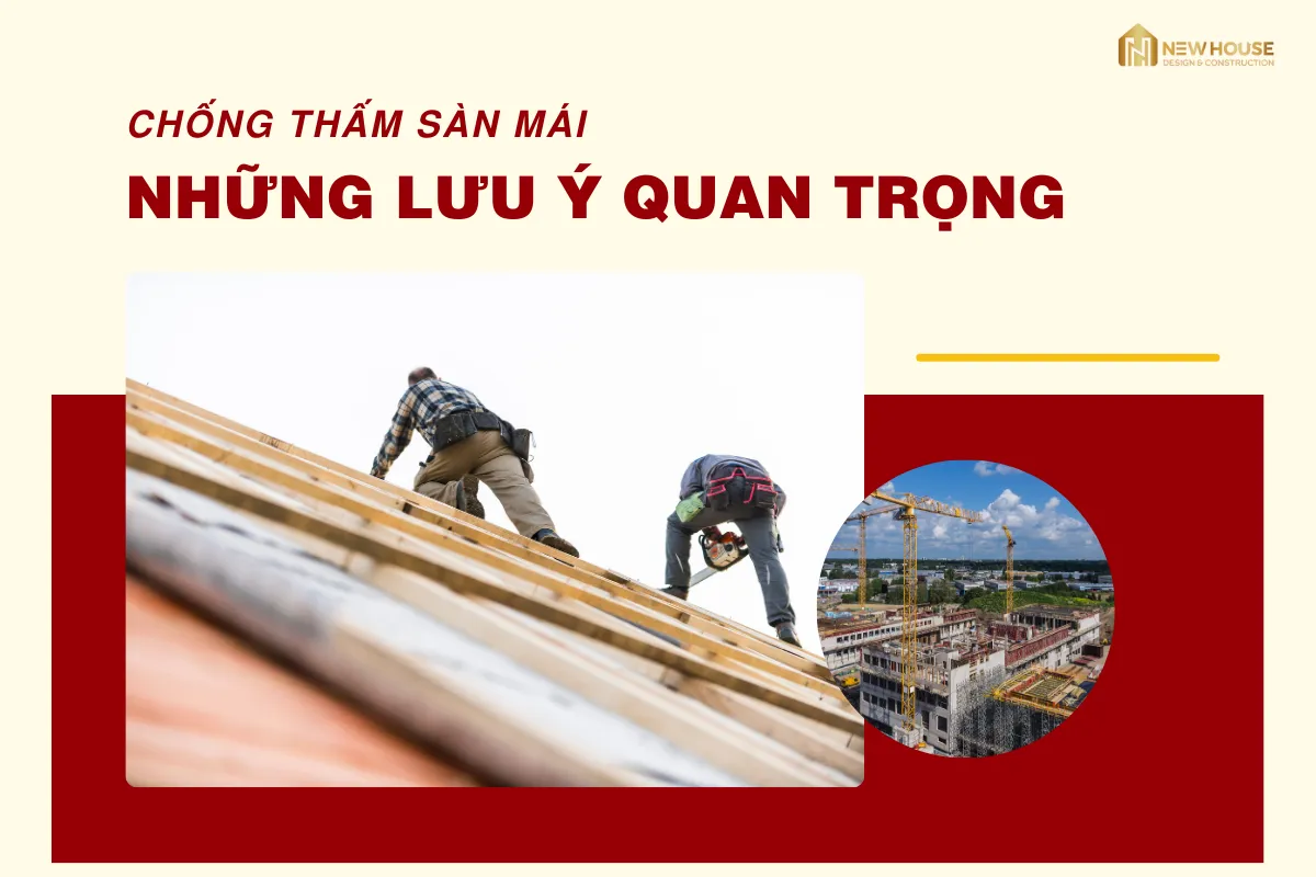 Chống Thấm Sàn Mái Sao Cho Đúng Cách Và Đạt Hiệu Quả Cao 7 6 10.png